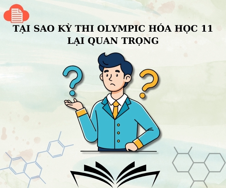 Tải Bộ Tài Liệu Ôn Thi Olympic Hóa Học 11 Chất Lượng Cao tai-sao-tai-lieu-on-thi-olympic-hoa-hoc-11-quan-trong